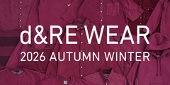 d&RE WEAR 2026 AUTUMN WINTER